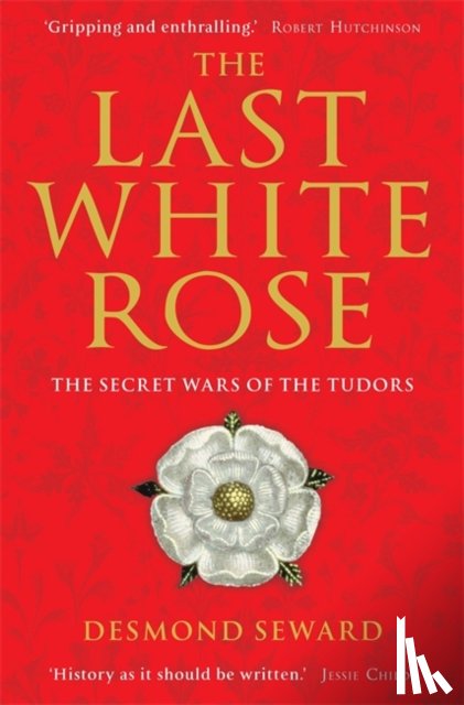 Seward, Mr Desmond - The Last White Rose