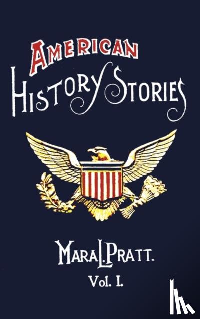 Pratt, Mara L. - American History Stories, Volume I - with Original Illustrations