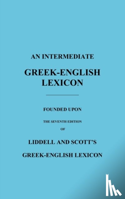  - An Intermediate Greek-English Lexicon