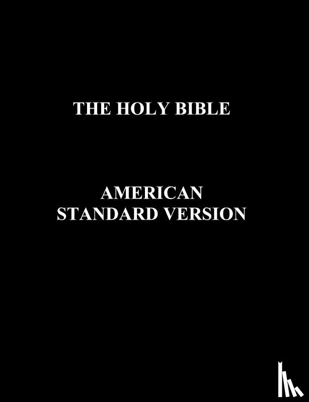 Anonymous - The Holy Bible American Standard Version