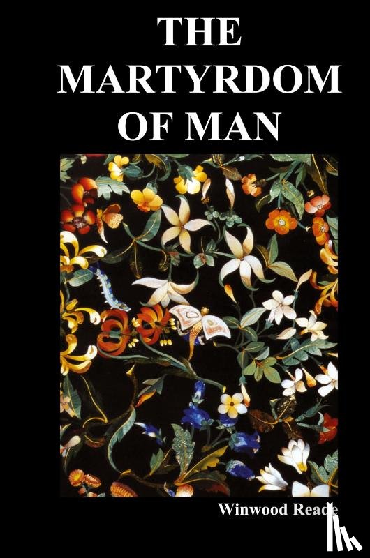 Reade, Winwood - The Martyrdom of Man