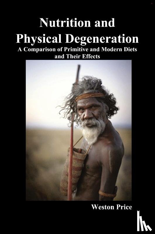 Price, Weston - Nutrition and Physical Degeneration