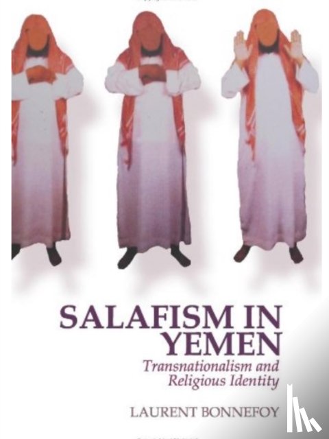 Bonnefoy, Laurent - Salafism in Yemen