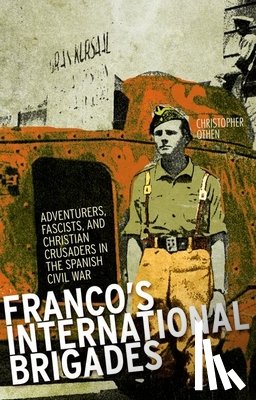 Othen, Christopher - Franco's International Brigades