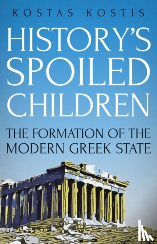 Kostis, Kostas - History's Spoiled Children