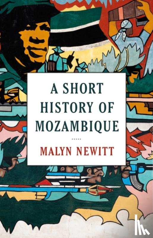 Newitt, Professor Malyn - A Short History of Mozambique