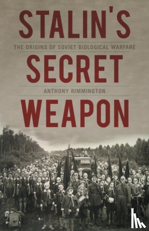 Rimmington, Anthony - Stalin's Secret Weapon