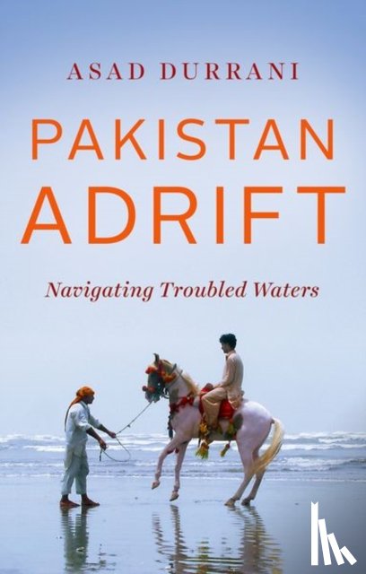 Durrani, Asad - Pakistan Adrift