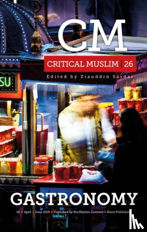  - Critical Muslim 26: Gastronomy