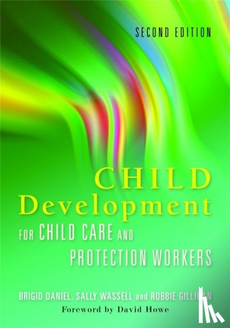 Daniel, Brigid, Wassell, Sally, Gilligan, Robbie - Child Development for Child Care and Protection Workers
