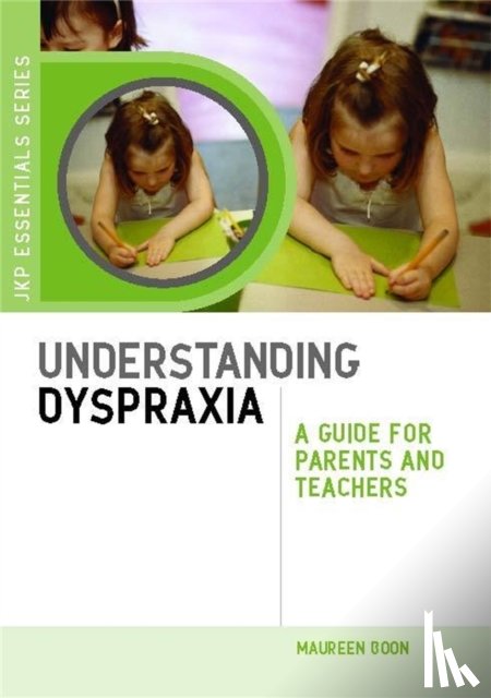 Boon, Maureen - Understanding Dyspraxia