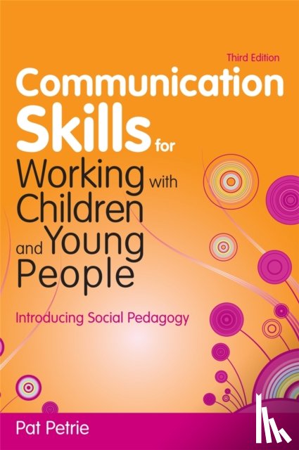 Petrie, Pat - Communication Skills for Working with Children and Young People