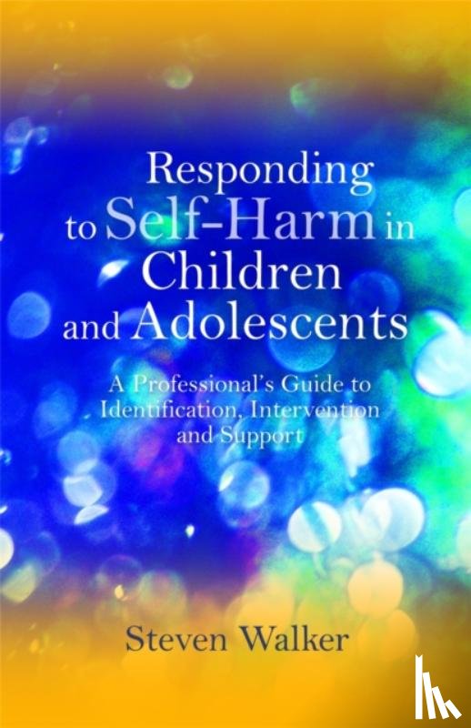 Walker, Steven - Responding to Self-Harm in Children and Adolescents