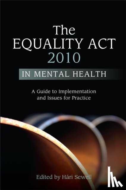  - The Equality Act 2010 in Mental Health