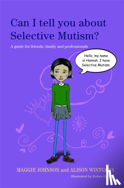 Wintgens, Alison, Johnson, Maggie - Can I tell you about Selective Mutism?