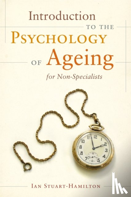 Stuart-Hamilton, Ian - Introduction to the Psychology of Ageing for Non-Specialists