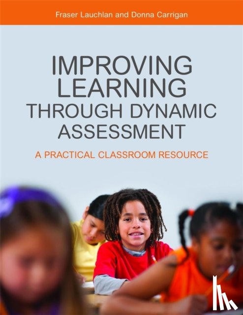 Lauchlan, Fraser, Carrigan, Donna - Improving Learning through Dynamic Assessment