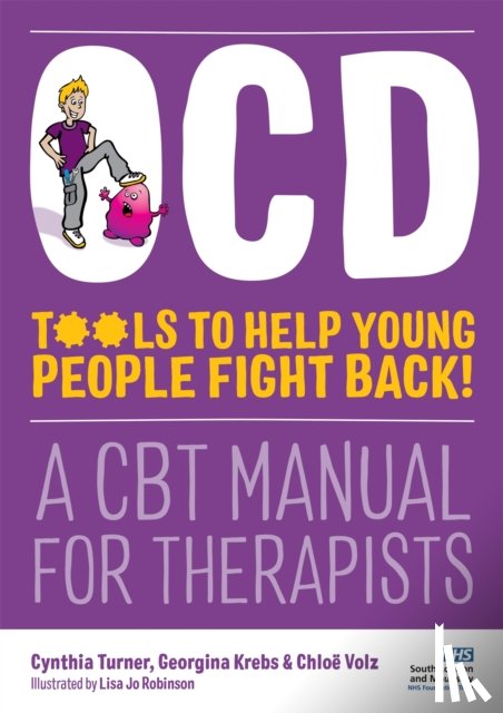 Turner, Cynthia, Volz, Chloe, Krebs, Georgina - OCD - Tools to Help Young People Fight Back!