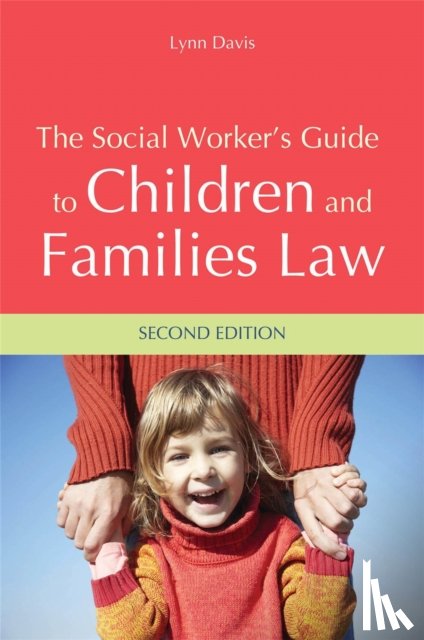 Davis, Lynn - The Social Worker's Guide to Children and Families Law