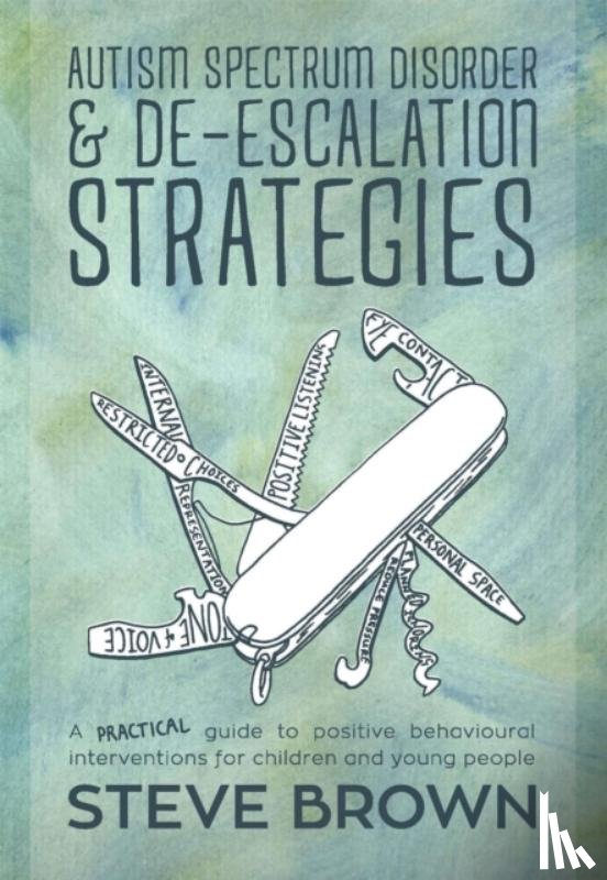 Brown, Steve - Autism Spectrum Disorder and De-escalation Strategies