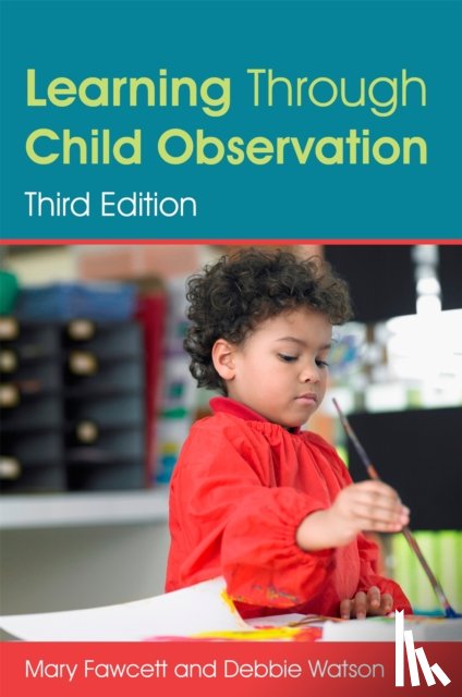 Fawcett, Mary, Watson, Debbie - Learning Through Child Observation, Third Edition