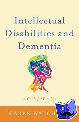 Watchman, Karen - Intellectual Disabilities and Dementia