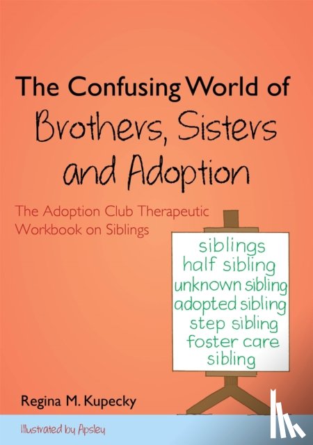 Kupecky, Regina M. - The Confusing World of Brothers, Sisters and Adoption