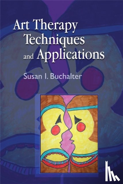 Buchalter, Susan - Art Therapy Techniques and Applications