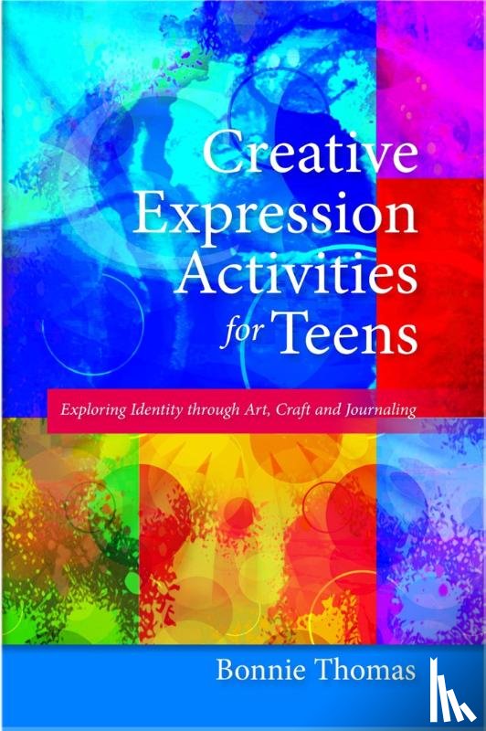 Thomas, Bonnie - Creative Expression Activities for Teens