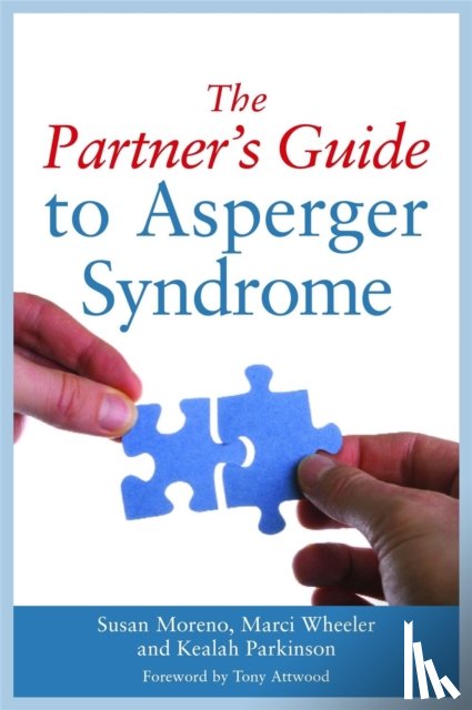 Moreno, Susan J., Parkinson, Keelah, Wheeler, Marci - The Partner's Guide to Asperger Syndrome