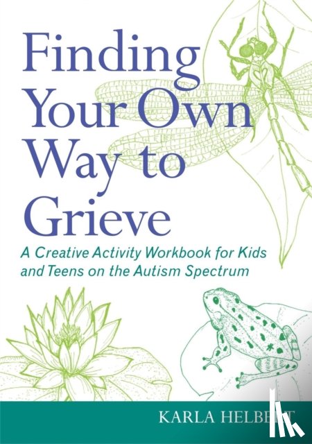 Helbert, Karla - Finding Your Own Way to Grieve
