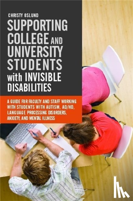 Oslund, Christy - Supporting College and University Students with Invisible Disabilities