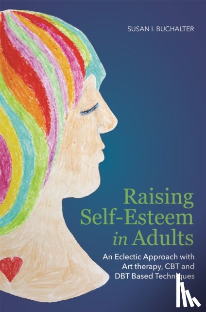 Buchalter, Susan - Raising Self-Esteem in Adults