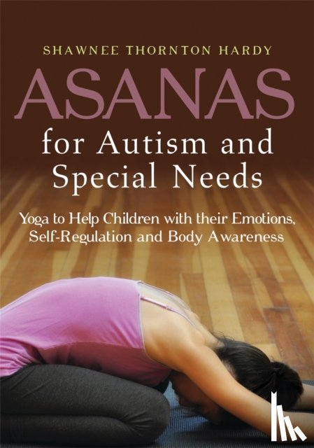 Thornton Hardy, Shawnee Thornton - Asanas for Autism and Special Needs