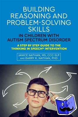 Nathan, Janice - Building Reasoning and Problem-Solving Skills in Children with Autism Spectrum Disorder