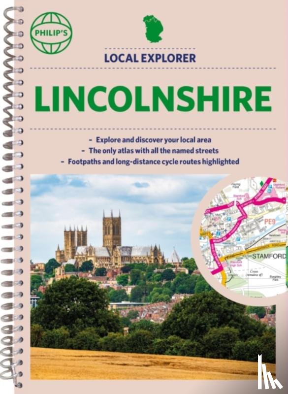 Philip's Maps - Philip's Local Explorer Street Atlas Lincolnshire