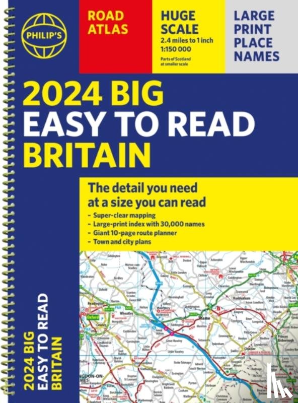 Philip's Maps - 2024 Philip's Big Easy to Read Britain Road Atlas