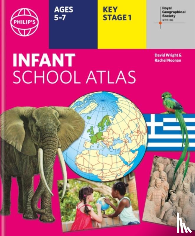 Philip's Maps, Wright, David, Noonan, Rachel - Philip's RGS Infant School Atlas