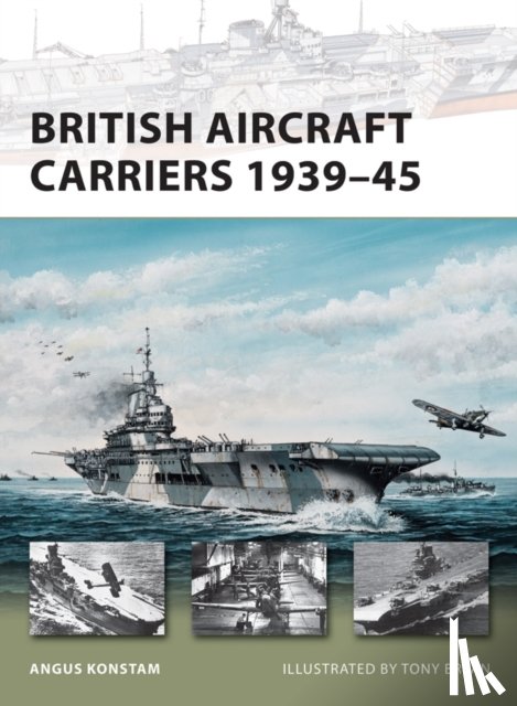 Konstam, Angus - British Aircraft Carriers 1939-45