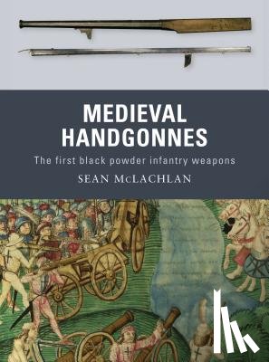 McLachlan, Sean - Medieval Handgonnes