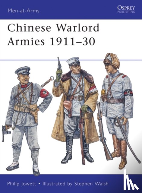 Jowett, Philip (Author) - Chinese Warlord Armies 1911-30