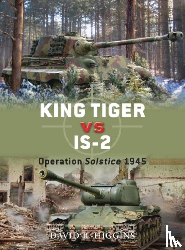Higgins, David R. - King Tiger vs IS-2