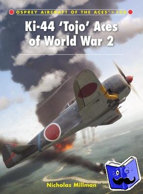 Millman, Nicholas - Ki-44 ‘Tojo’ Aces of World War 2
