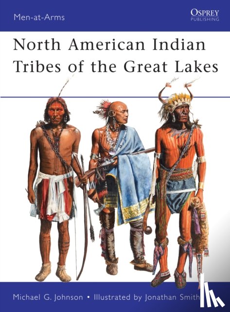 Johnson, Michael G - North American Indian Tribes of the Great Lakes