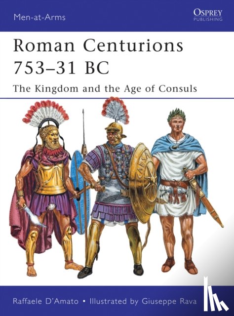 D’Amato, Raffaele (Author) - Roman Centurions 753–31 BC