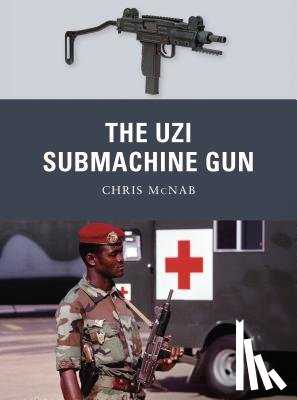 McNab, Chris - The Uzi Submachine Gun