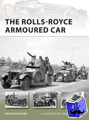 Fletcher, David - The Rolls-Royce Armoured Car