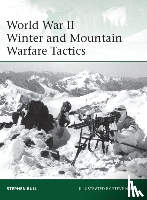 Bull, Dr Stephen - World War II Winter and Mountain Warfare Tactics