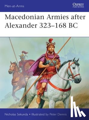 Sekunda, Nicholas - Macedonian Armies after Alexander 323–168 BC