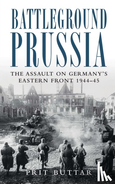 Buttar, Prit - Battleground Prussia